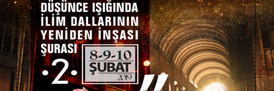 2. Tevhidi Düşünce Işığında İlim Dallarının Yeniden İnşası Şurası